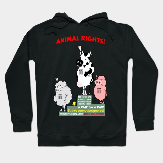 Animal Rights! Hoodie by Gr33nL3afM